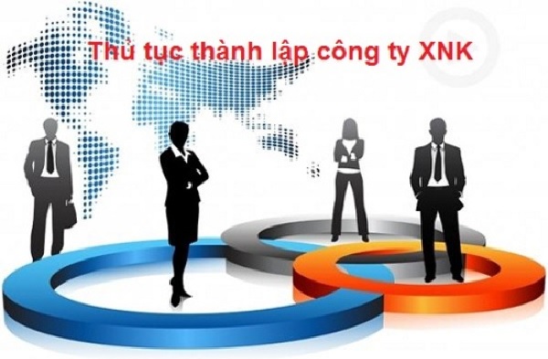 Tư vấn thành lập công ty kinh doanh xuất nhập khẩu