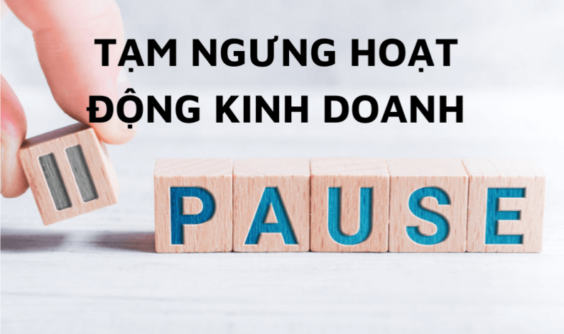 Thủ tục tạm ngưng hoạt động công ty theo Luật Doanh Nghiệp mới nhất 4 Tạm ngừng kinh doanh là gì?